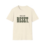 This Is My Reset. T-Shirt