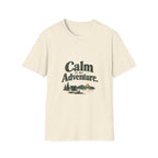 Calm Is My Adventure. T-Shirt