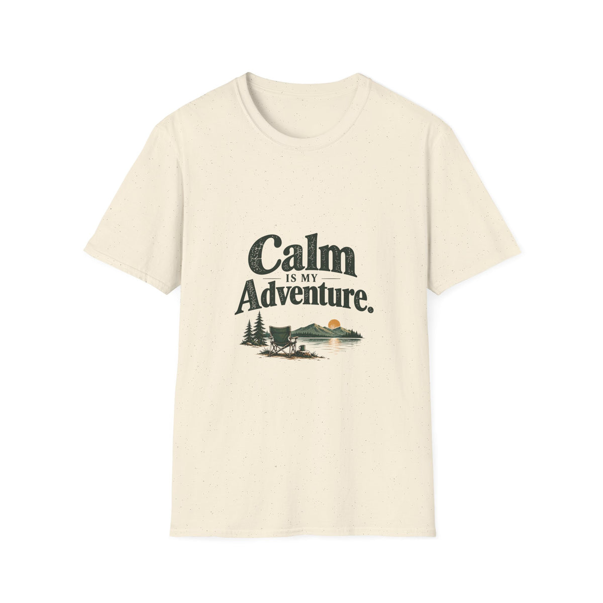 Calm Is My Adventure. T-Shirt