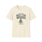 Dear Stress...Meet The Woods. T‑Shirt