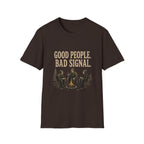 Good People. Bad Signal. T‑Shirt