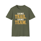 Same Trail. Same Team. T-shirt