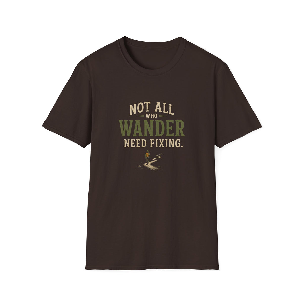 Not All Who Wander Need Fixing. T‑Shirt
