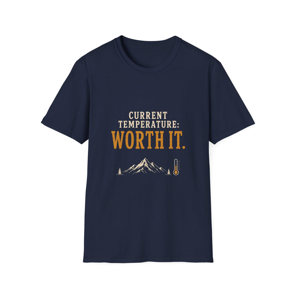 Current Temperature: Worth It. T‑Shirt