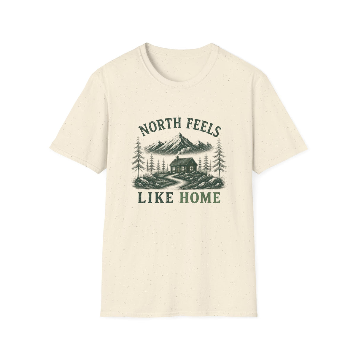 North Feels Like Home. T‑Shirt
