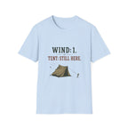 Wind: 1. Tent: Still Here. T‑Shirt