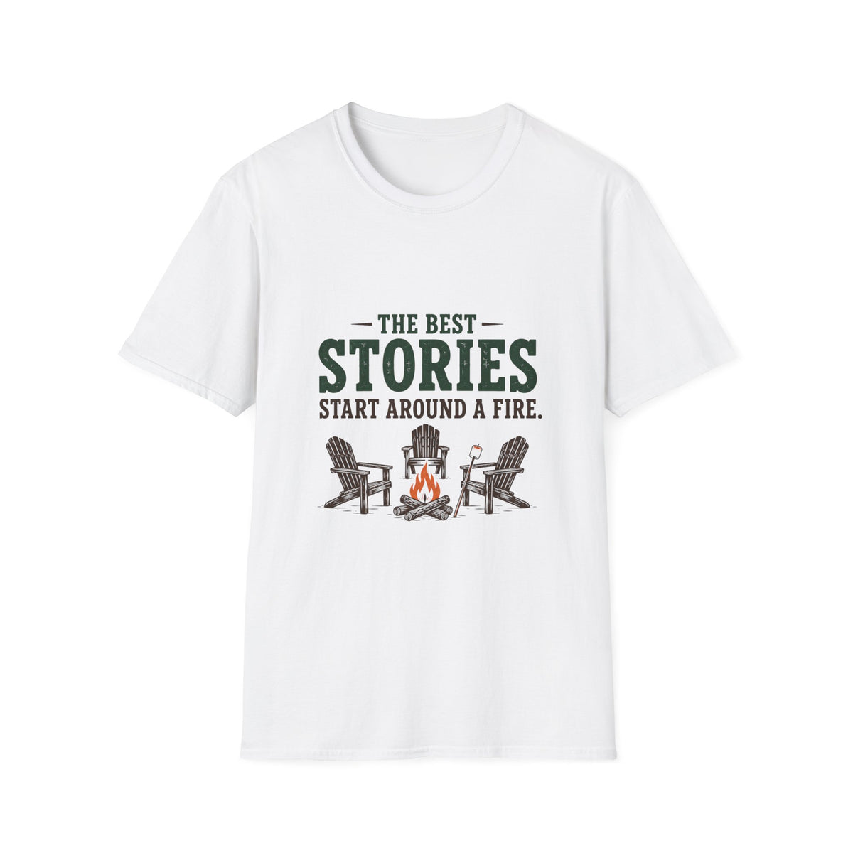 The Best Stories Start Around A Fire. T-Shirt