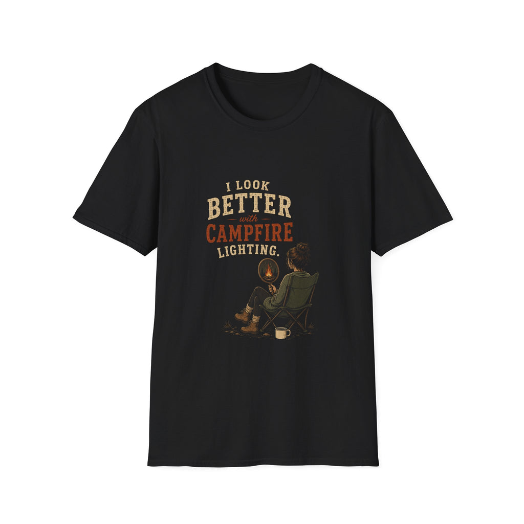 I Look Better With Campfire Lighting. T‑Shirt
