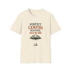 Perfect Camping Weather. Said No One. T‑Shirt