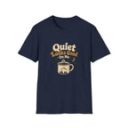 Quiet Looks Good On Me T‑Shirt