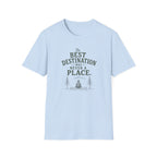 The Best Destination Was Never A Place. T‑Shirt