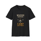 Weather Happens. Camp Anyway. T‑Shirt