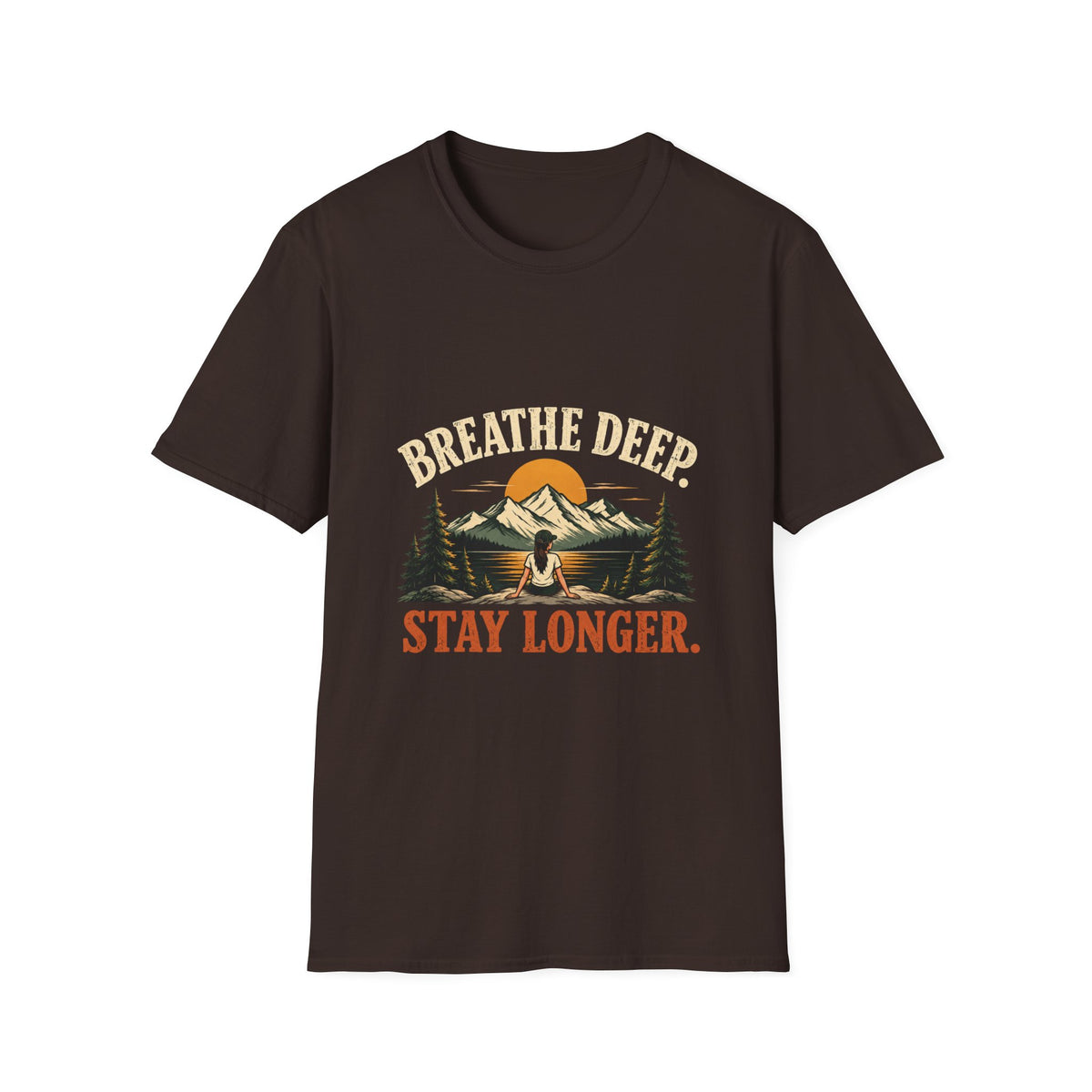 Breathe Deep. Stay Longer. T-shirt