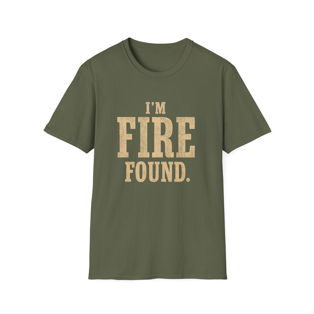 I'm Fire Found. T‑Shirt