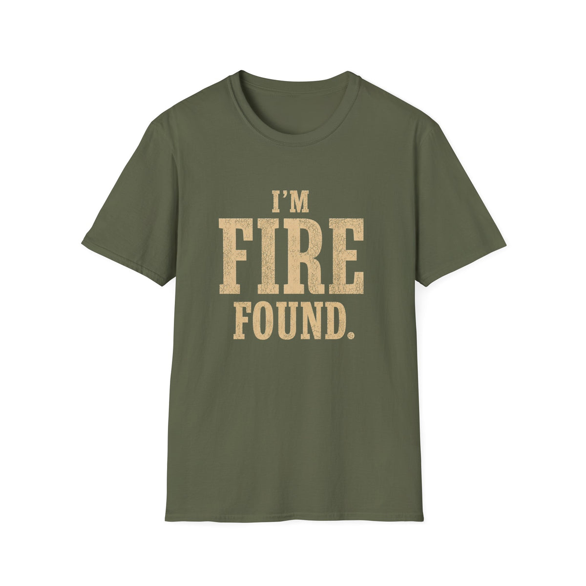 I'm Fire Found. T‑Shirt