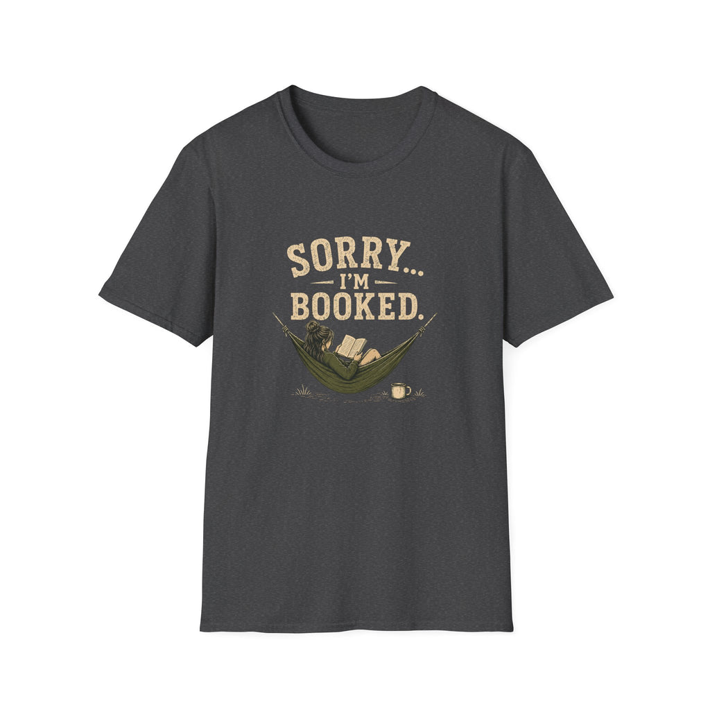 Sorry...I'm Booked. T‑Shirt