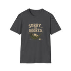 Sorry...I'm Booked. T‑Shirt