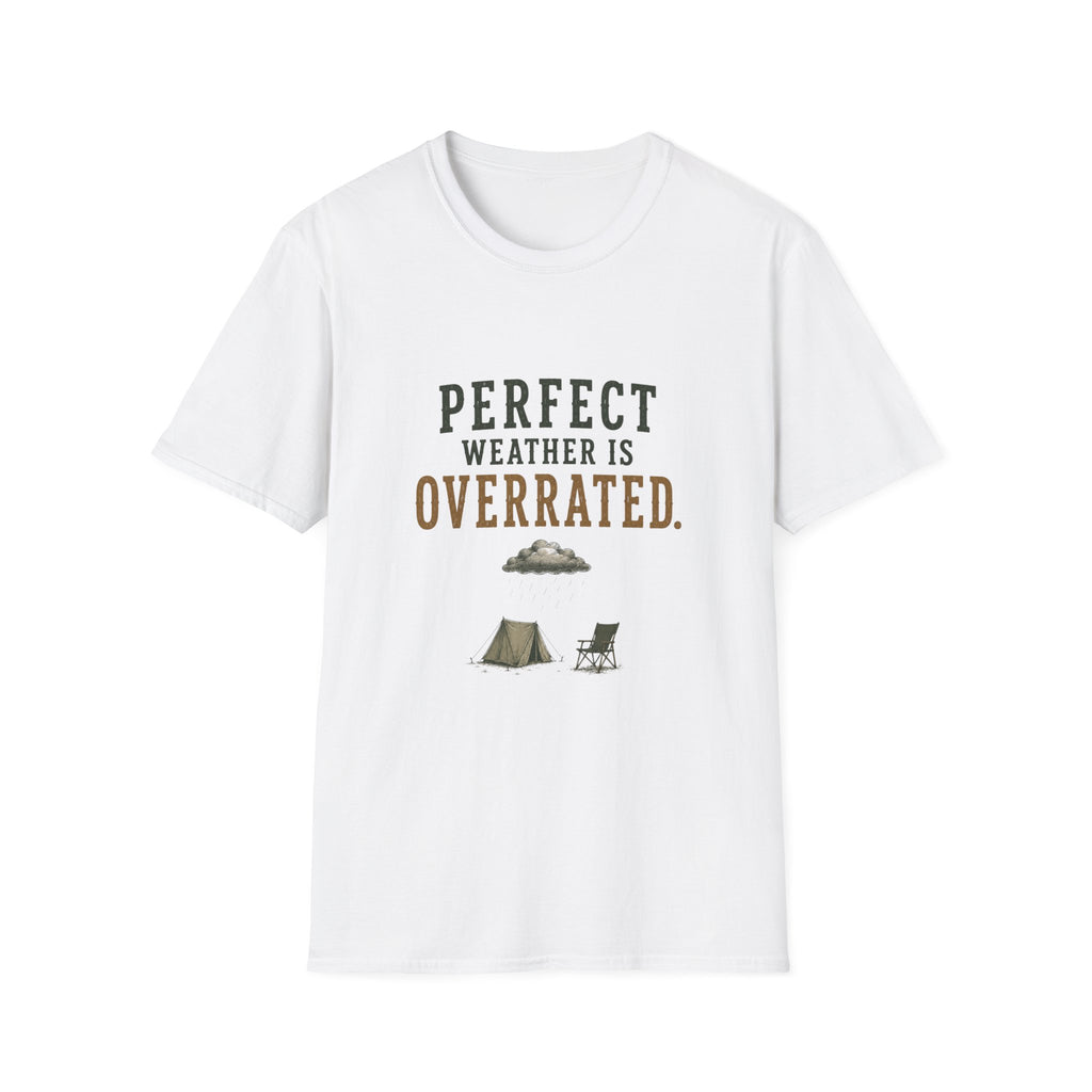 Perfect Weather Is Overrated. T‑Shirt