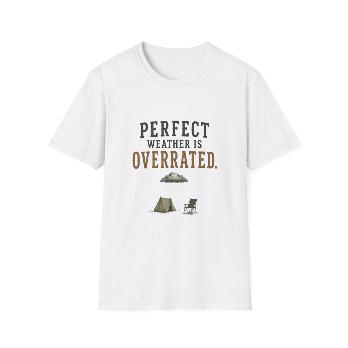 Perfect Weather Is Overrated. T‑Shirt