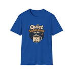 Quiet Looks Good On Me T‑Shirt
