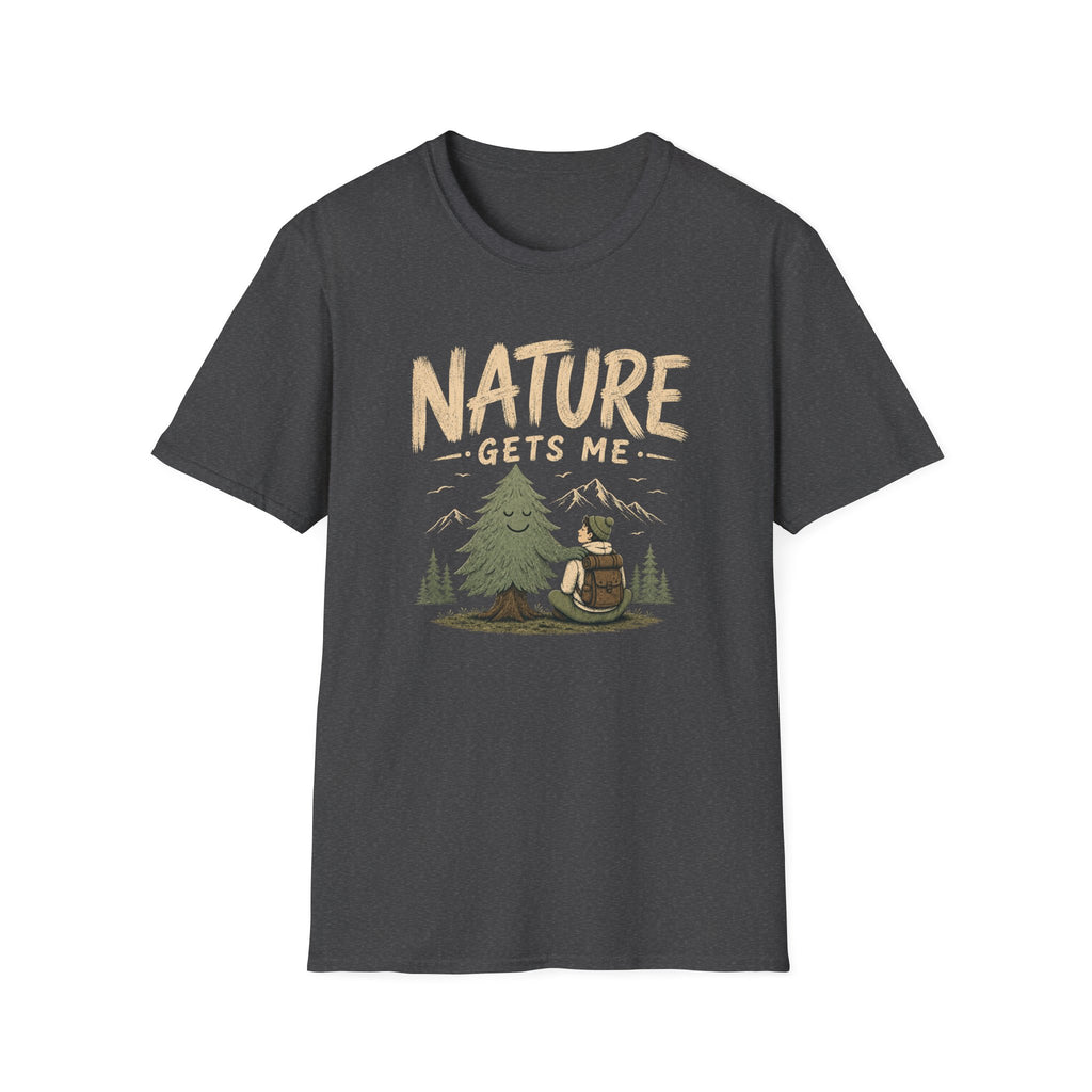 Nature Gets Me T‑Shirt