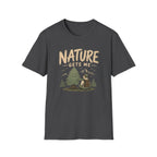 Nature Gets Me T‑Shirt