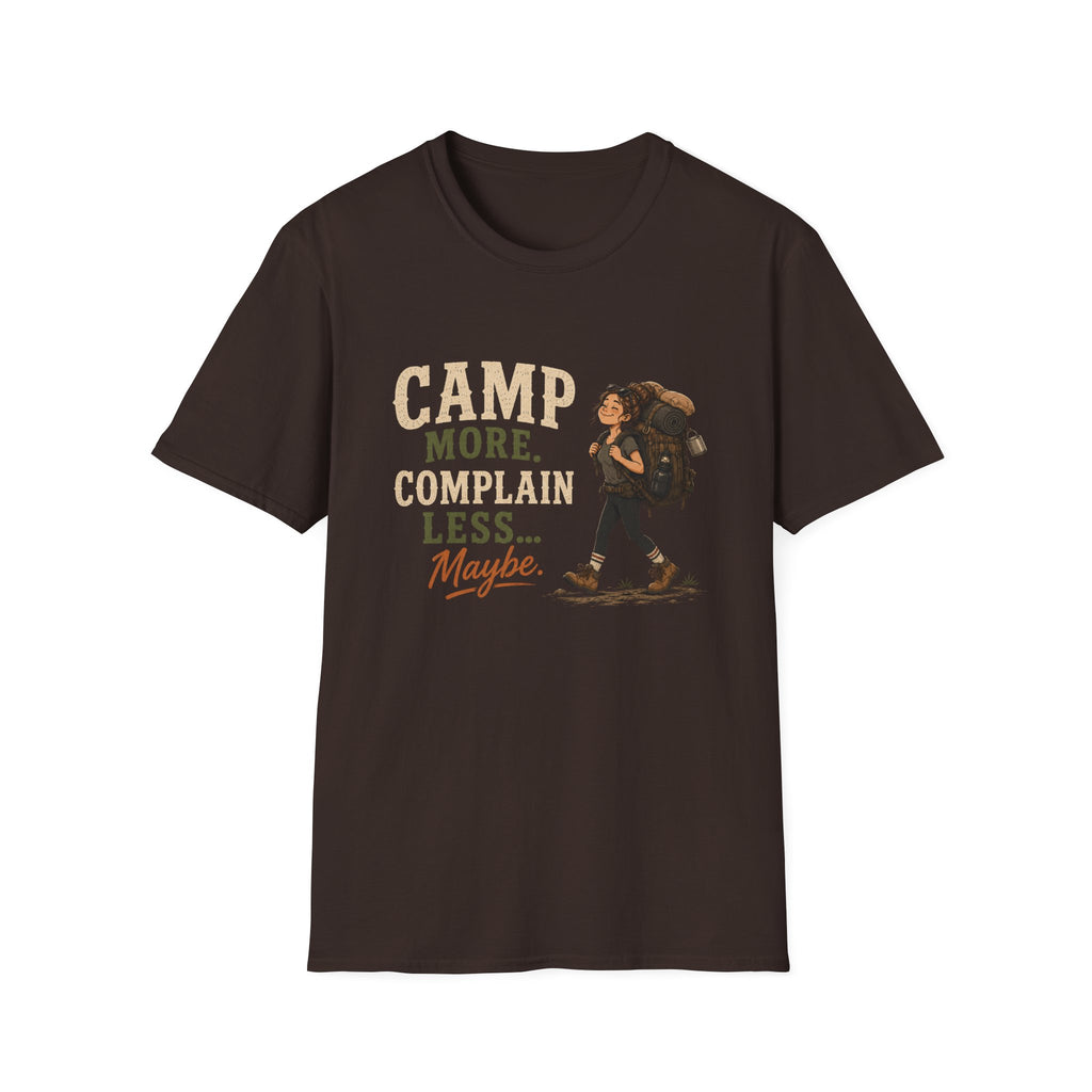 Camp More. Complain Less...Maybe. T‑Shirt