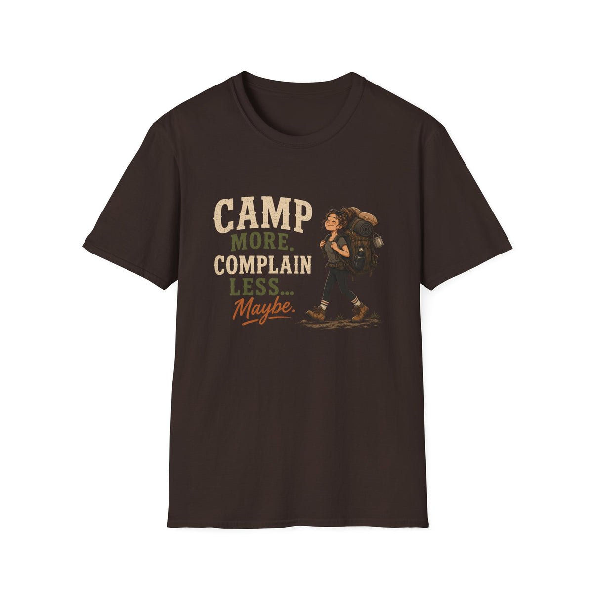 Camp More. Complain Less...Maybe. T‑Shirt