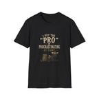 I Put the "PRO" in Procrastinating at Camp. T‑Shirt