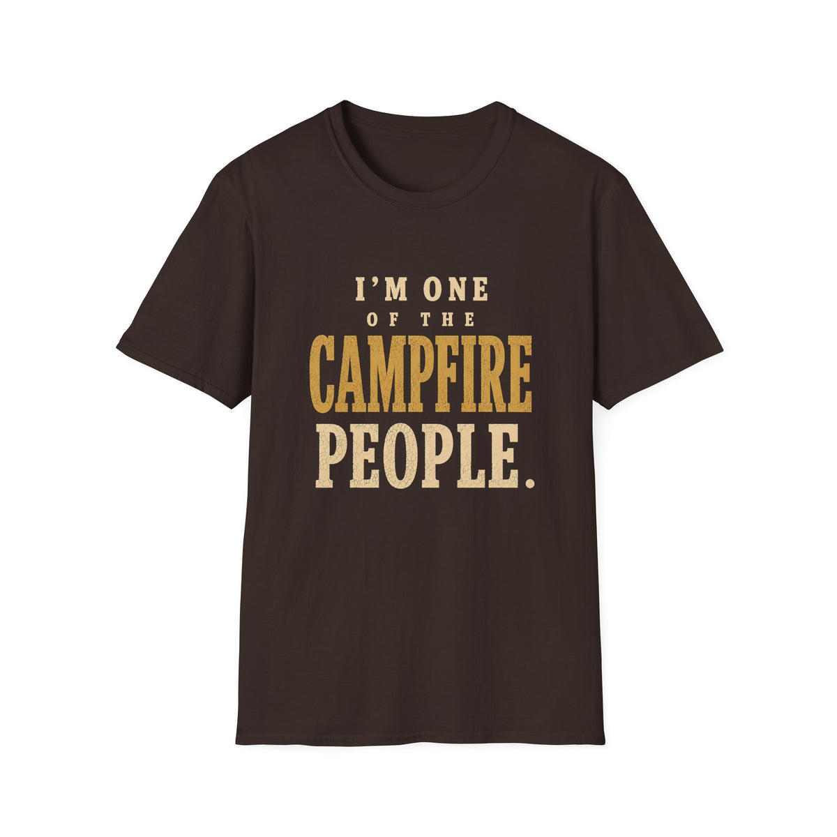 I'm One of the Campfire People. T‑Shirt