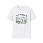 The Way Back Starts Here. T‑Shirt
