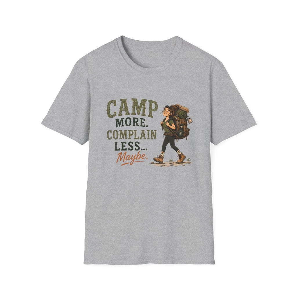Camp More. Complain Less...Maybe. T‑Shirt