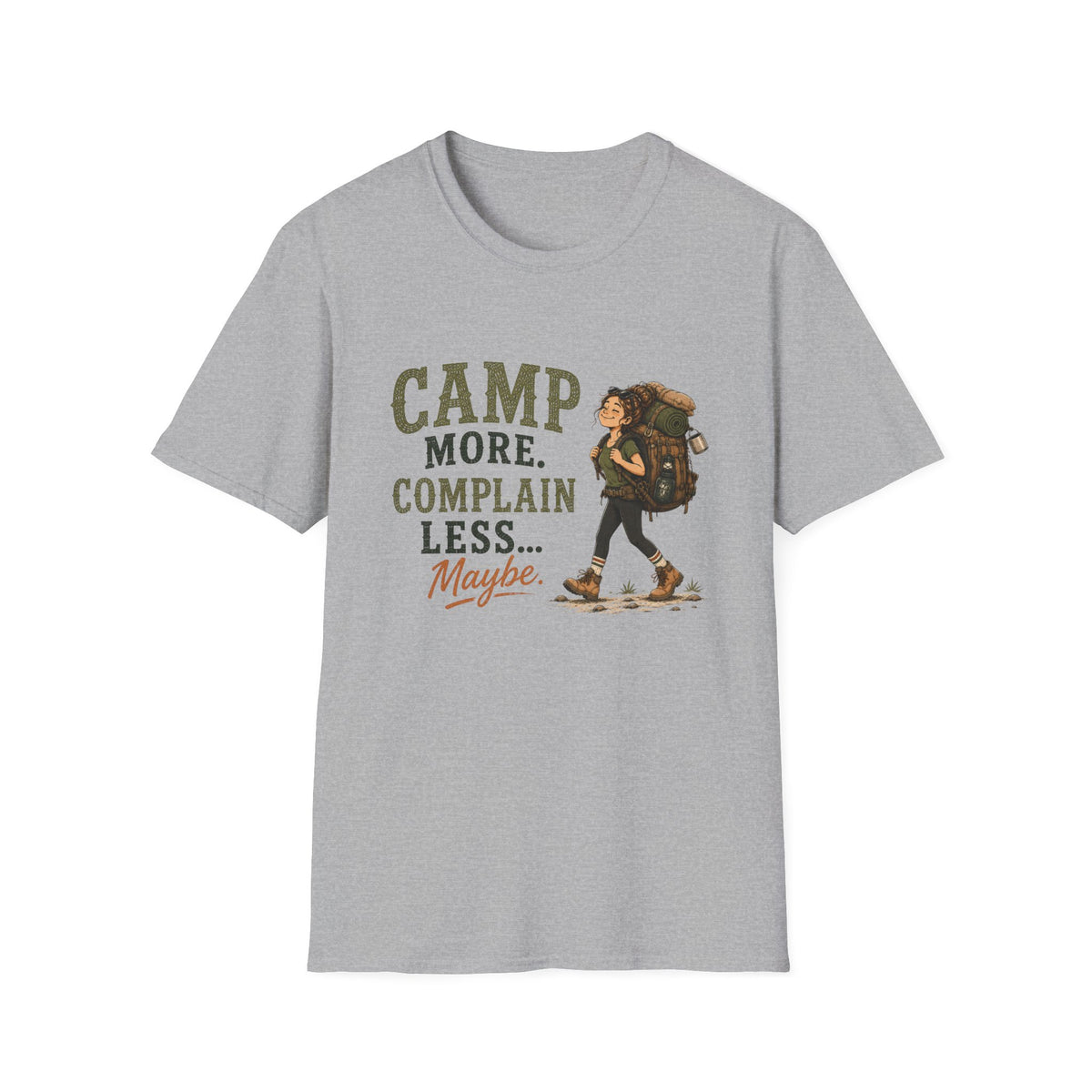 Camp More. Complain Less...Maybe. T‑Shirt
