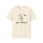 This Is My True North. T‑Shirt