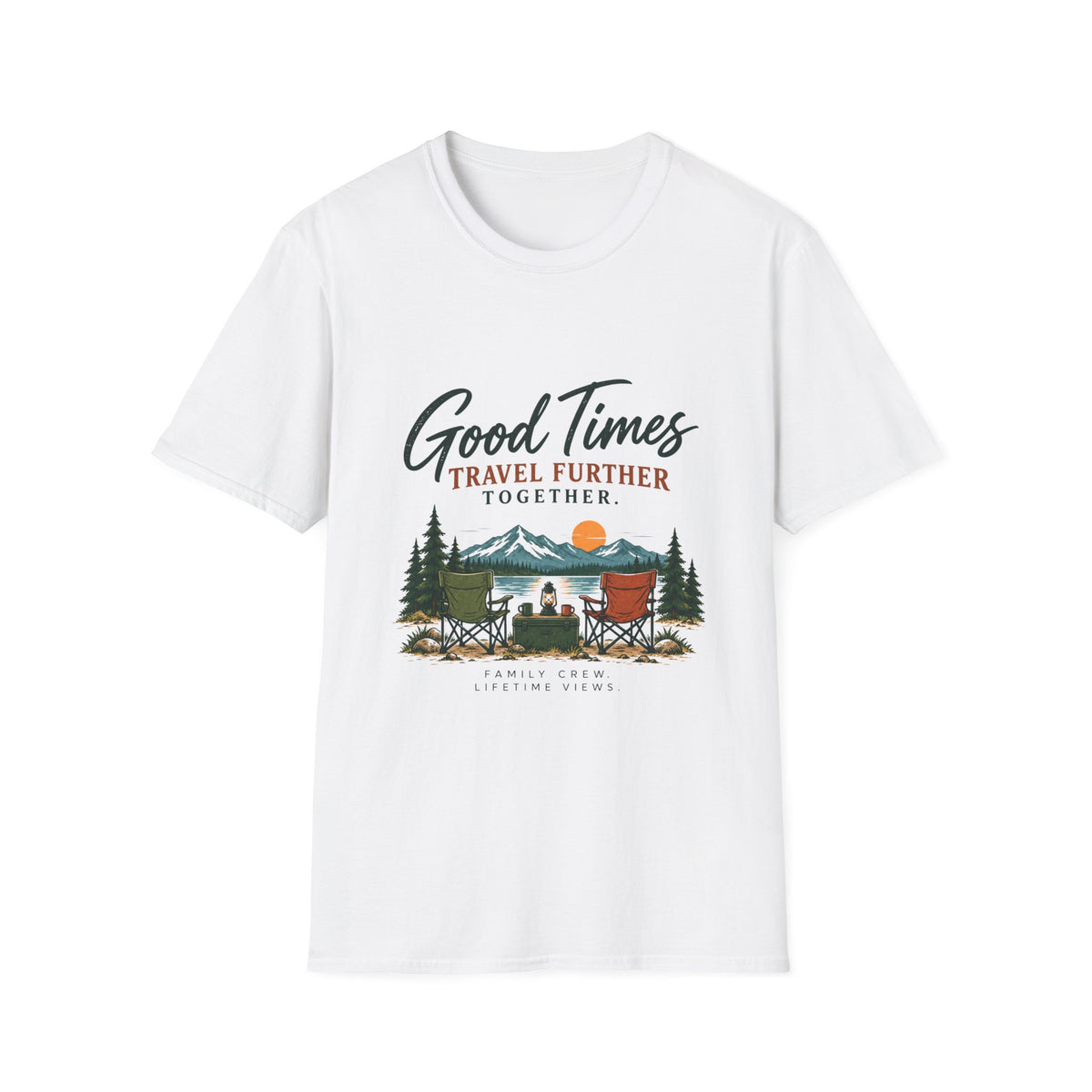 Good Times Travel Further Together. T-Shirt