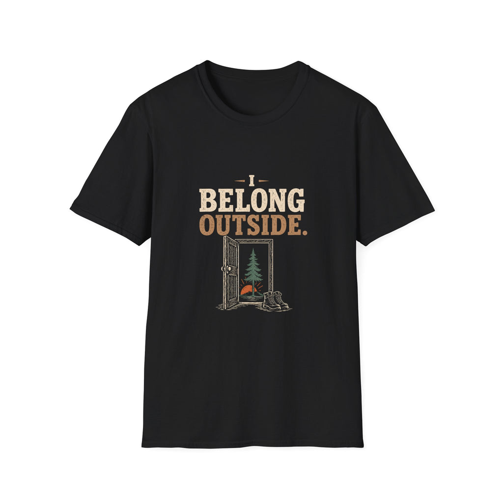 I Belong Outside. T-Shirt