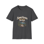 Some Views Make You Forget The Rain. T‑Shirt