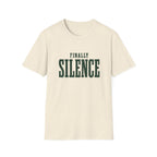 Finally Silence T-Shirt