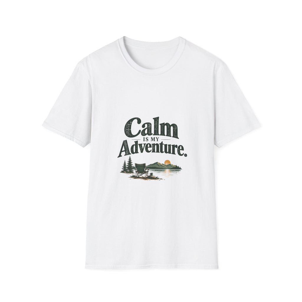 Calm Is My Adventure. T-Shirt