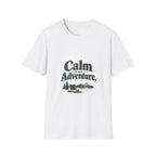 Calm Is My Adventure. T-Shirt