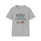 Bugs Find Me Attractive. T‑Shirt
