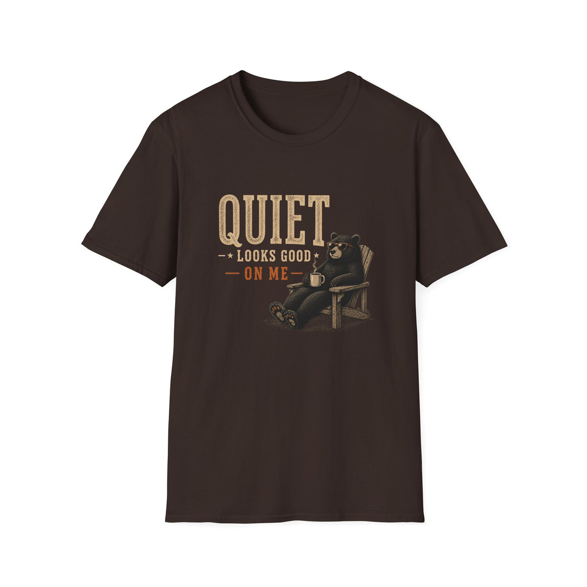 Quiet Looks Good On Me T‑Shirt