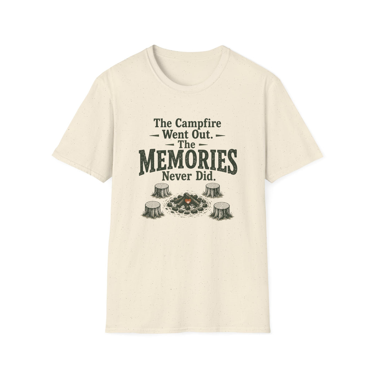 The Campfire Went Out. The Memories Never Did. T‑Shirt