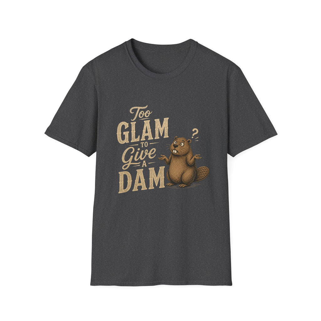 Too Glam to Give a Dam T‑Shirt