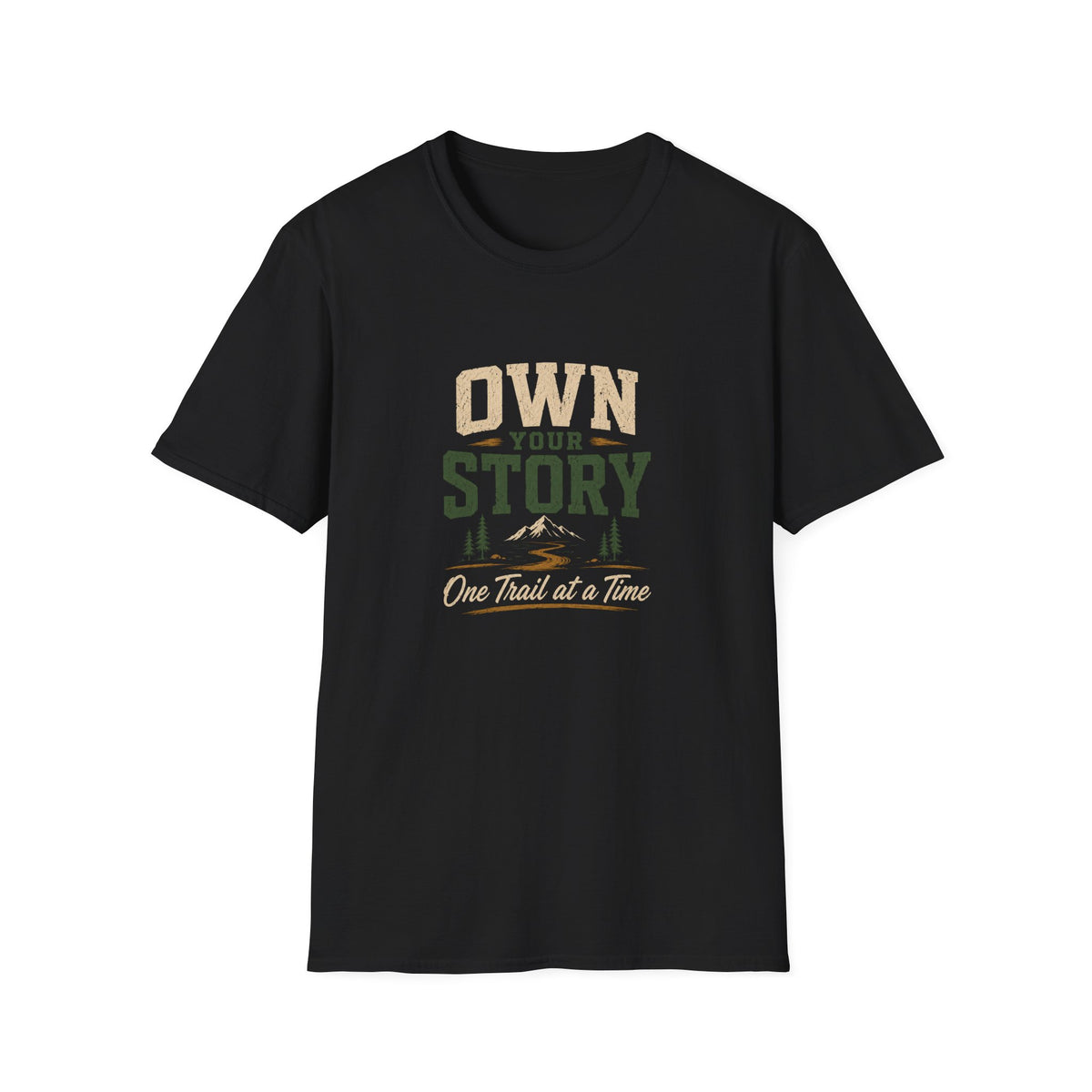 Own Your Story. One Trail At A Time. T-Shirt