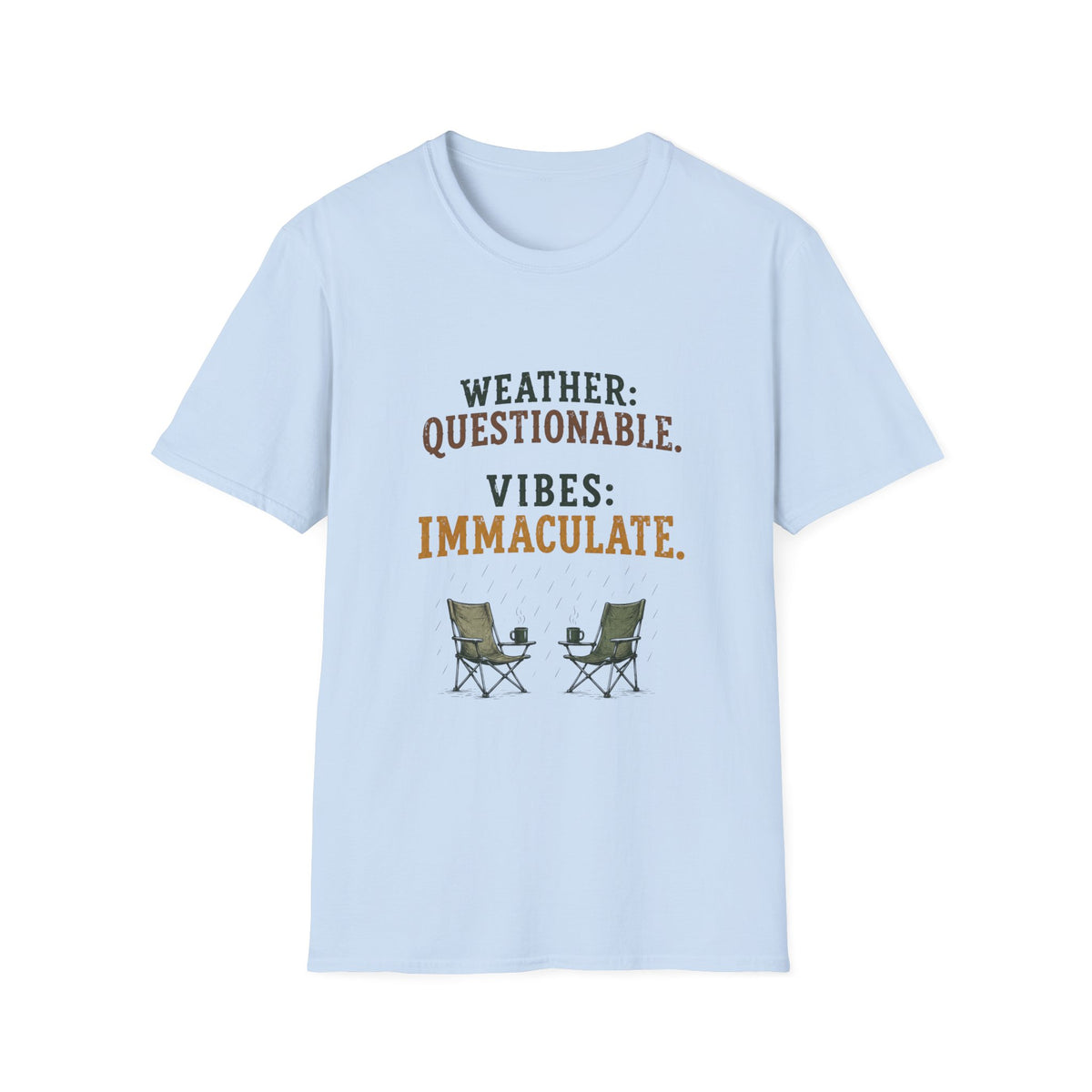 Weather: Questionable. Vibes: Immaculate. T‑Shirt