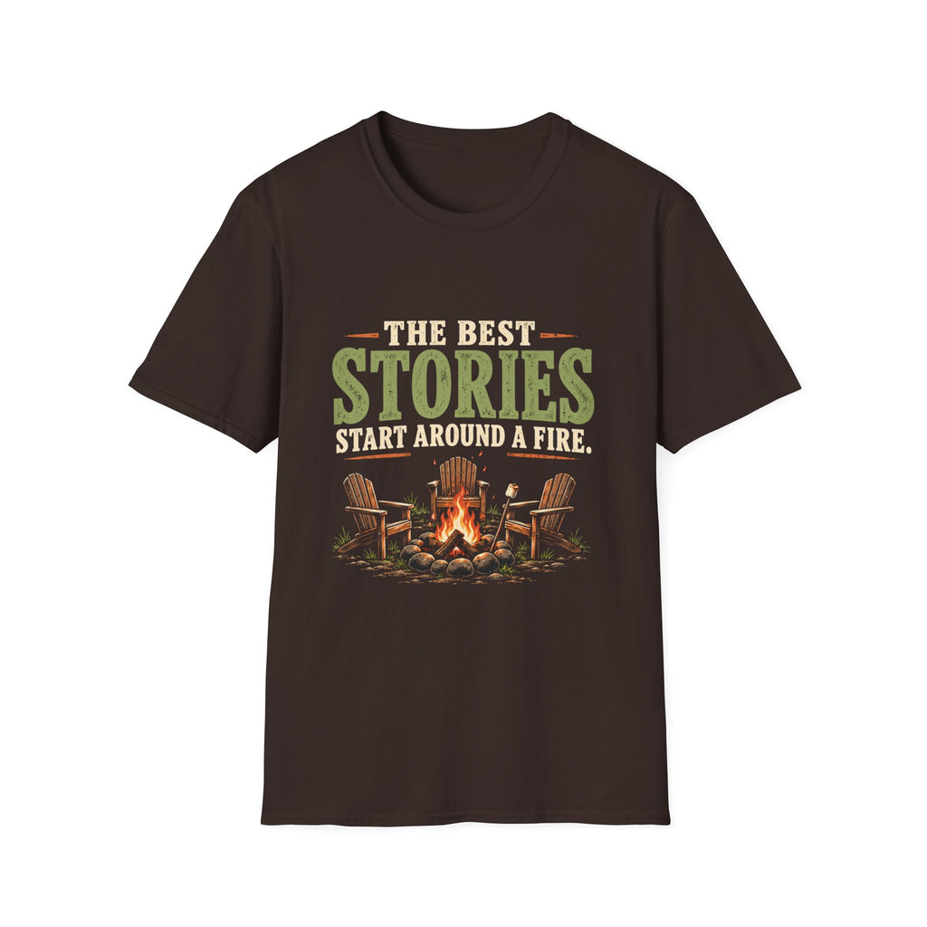 The Best Stories Start Around A Fire. T-Shirt