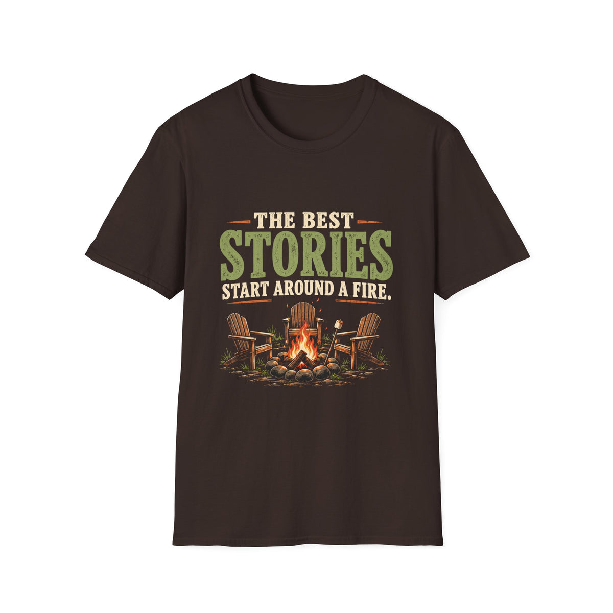 The Best Stories Start Around A Fire. T-Shirt