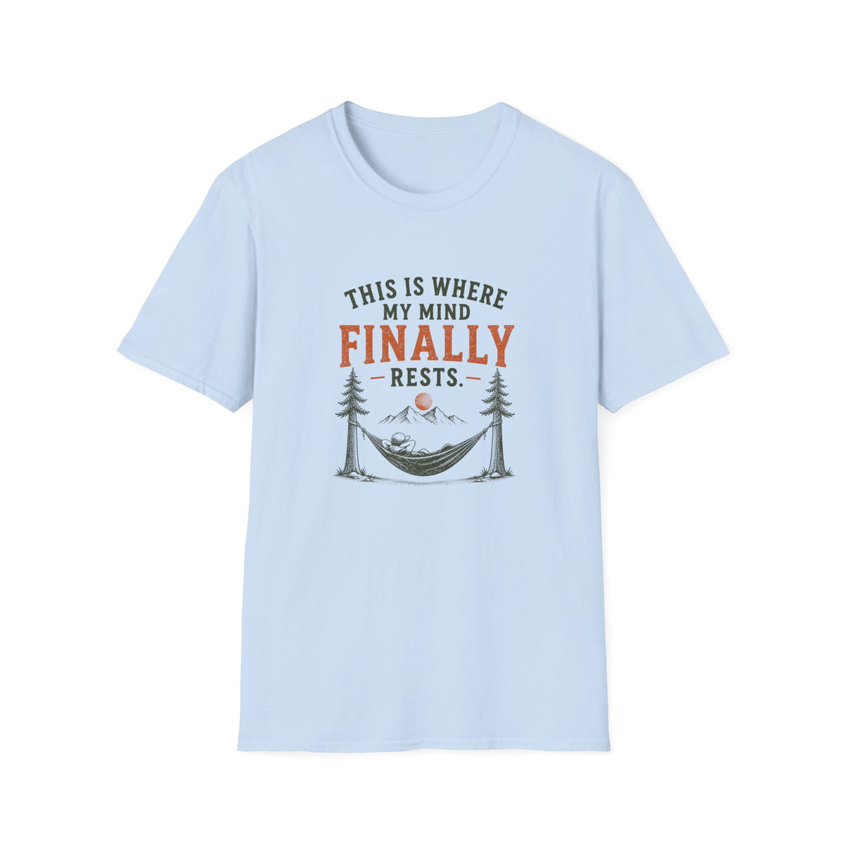 This Is Where My Mind Finally Rests. T‑Shirt
