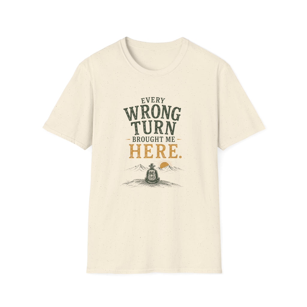 Every Wrong Turn Brought Me Here. T‑Shirt